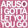I Gotta Let You Go