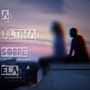 A Última Sobre Ela (Explicit)