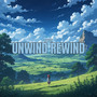 unwind rewind