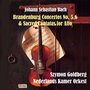 Bach: Brandenburg Concertos No. 5,6 & Sacred Cantatas for Alto