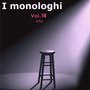 I Monologhi, Vol. 16