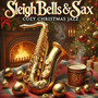 Sleigh Bells & Sax: Cozy Christmas Jazz