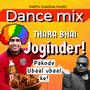 THARA BHAI JOGINDER (Dance Mix)