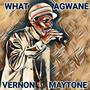 WHAT AGWANE