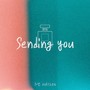 Sending You