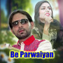 Be Parwaiyan