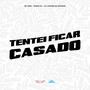 Tentei Ficar Casado (Explicit)