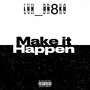 Make It Happen (Explicit)