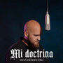 Mi doctrina (Explicit)