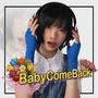 Baby come back (feat. DET & KamisamaBi4) [Explicit]