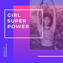 Girl Super Power