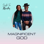 Magnificent God