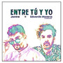 Entre Tú y Yo