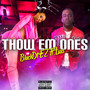 Thow Em One’s (Explicit)