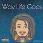 Way Life Goes (Explicit)