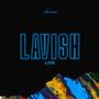 Lavish (Live)