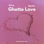 Ghetto Love