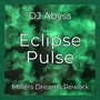 Eclipse Pulse Millers Dreams Reworks