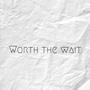 Worth the wait (Explicit)