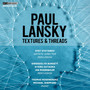 Paul Lansky: Textures & Threads