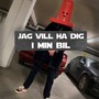 Jag vill ha dig i min bil (Remix)