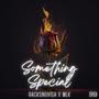 Something Special (feat. MLK) [Explicit]