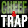 Cheef and Trap