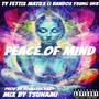 PEACE OF MIND (feat. MATU, LI BANDO & Y3UNG U.R.K) [Prod By YOJAZZUCRAZY] [Explicit]