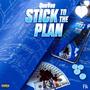 STICK TO THE PLAN-EP (Explicit)