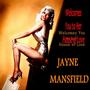 Jayne Mansfield Welcomes You to Her House of Love