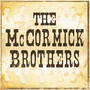 The McCormick Brothers