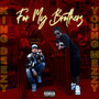 For My Brothers (Explicit)