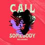 Call Somebody