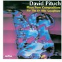 David Pituch Plays New Compositions for the Eb Alto Saxophone