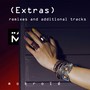 ( E x t r a s ) (remixes and additional tracks)