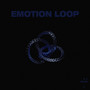 EMOTION LOOP