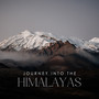 Journey Into the Himalayas
