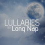 Lullabies for Long Nap: The Perfect Sleep Music for Dreaming with Nature Sounds and aa Soothing and Calming Ambient Music