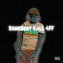 Sombody Kall 4PF (feat. Gee King) [Explicit]