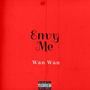 Envy Me (Wan Wan) [Explicit]