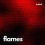 Flames (Explicit)