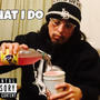 What I Do (Explicit)