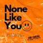 None Like You (feat. Cynthia Greene)