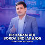 Bizdaham pul borda endi akajon (Explicit)