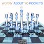 Worry About Yo Pockets (Explicit)