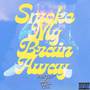 Smoke My Brain Away (Explicit)