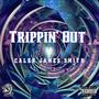 TRIPPIN' OUT (Explicit)