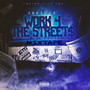 Work 4 the Streets (Mixtape) [Explicit]