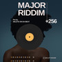 MAJOR RIDDIM+256 (Instrumental Version)