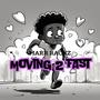 Moving 2 Fast (Explicit)